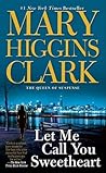 Let Me Call You Sweetheart by Mary Higgins Clark