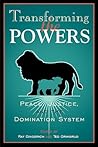 Transforming the Powers: Peace, Justice, and the Domination System