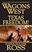 Texas Freedom! (Wagons West, #25)