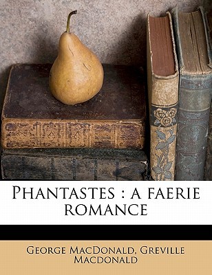 Phantastes: a faerie romance