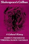 Shakespeare's Caliban: A Cultural History