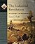 The Industrial Revolution: A History in Documents (Pages from History)
