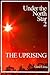The Uprising (Under the Nor...