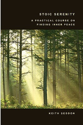 Stoic Serenity: A Practical Course on Finding Inner Peace (Paperback)