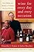 Wine for Every Day and Every Occasion by Dorothy J. Gaiter Wine for Every Day and Every Occasion by Dorothy J. Gaiter