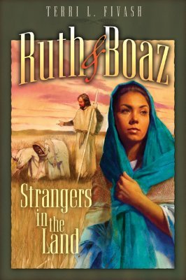 Ruth and Boaz: Strangers in the Land (Paperback)