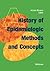 A History of Epidemiologic Methods and Concepts