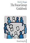 The Focus Group Guidebook (Focus Group Kit) The Focus Group Guidebook (Focus Group Kit)