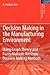Decision Making in the Manufacturing Environment: Using Graph Theory and Fuzzy Multiple Attribute Decision Making Methods (Springer Series in Advanced Manufacturing)