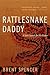 Rattlesnake Daddy: A Son's Search for His Father