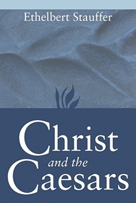 Christ and the Caesars: Historical Sketches (Paperback)
