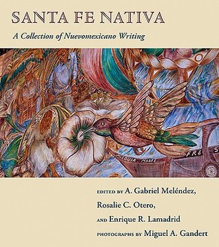 Santa Fe Nativa: A Collection of Nuevomexicano Writing (Pasó Por Aquí Series on the Nuevomexicano Literary Heritage)