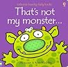 That's Not My Monster... by Fiona Watt