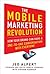 The Mobile Marketing Revolution: How Your Brand Can Have a One-to-One Conversation with Everyone