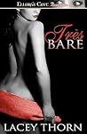 Tres Bare by Lacey Thorn