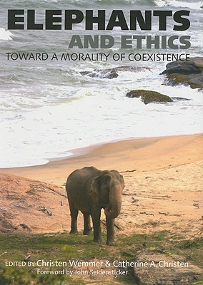Elephants and Ethics: Toward a Morality of Coexistence (Hardcover)