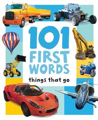 Things That Go (100 First Words)