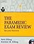 The Paramedic Exam Review by Bob Elling The Paramedic Exam Review by Bob Elling