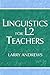 Linguistics for L2 Teachers