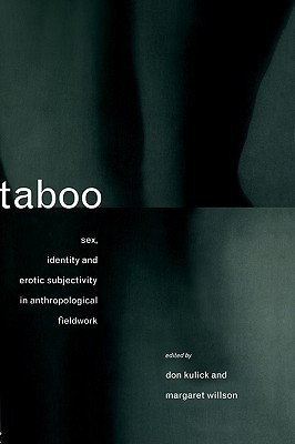 Taboo: Sex, Identity and Erotic Subjectivity in Anthropological Fieldwork (Hardcover)