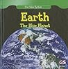 Earth: The Blue Planet (Our Solar System)