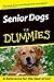 Senior Dogs For Dummies?