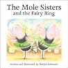 The Mole Sisters and Fairy Ring