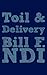 Toil and Delivery