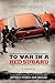 To War in a Red Subaru: A Memoir: A Volunteer's Chronicle of the Yom Kippur War Between Stories and Dreams