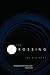 The Crossing (Dead World, #3.5) by Joe McKinney