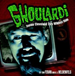 Ghoulardi: Inside Cleveland TV's Wildest Ride (Ohio)