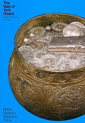 The Vale of York Hoard (British Museum Objects in Focus)