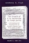 The Growth of A la recherche du temps perdu: A Chronological Examination of Proust's Manuscripts from 1909 to 1914 (Two Volume Set) (University of Toronto Romance Series)