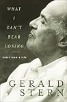 What I Can't Bear Losing: Notes from a Life What I Can't Bear Losing: Notes from a Life
