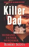 Killer Dad: Husband, Father, Murderer