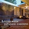 Living With Japanese Gardens Living With Japanese Gardens