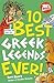 10 Best Greek Legends Ever! by Terry Deary