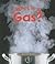 What Is a Gas? (First Step Nonfiction: States of Matter)