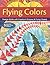 Flying Colors: Design Quilts with Freeform Shapes & Flying Geese - 5 Paper-Pieced Projects, Full-Size Foundations