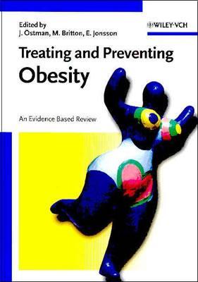 Treating and Preventing Obesity: An Evidence Based Review (Hardcover)