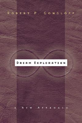 Dream Exploration: A New Approach (Paperback)
