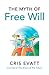 The Myth Of Free Will