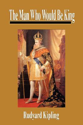 The Man Who Would Be King