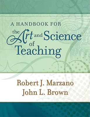 A Handbook for the Art and Science of Teaching (Professional Development)