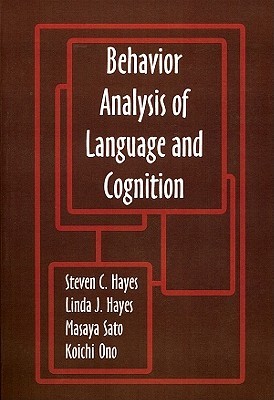 Behavior Analysis of Language and Cognition (International Institute on Verbal Relations Ser.)