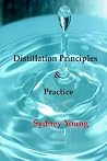 Distillation Principles and Practice - Small Laboratory Operations On Through Industrial Chemistry Distillation Principles and Practice - Small Laboratory Operations On Through Industrial Chemistry