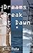 Dreams Break at Dawn