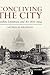 Conceiving the City: London, Literature, and Art 1870-1914