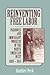 Reinventing Free Labor: Padrones and Immigrant Workers in the North American West, 1880–1930