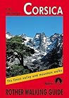 Corsica: The Finest Valley and Mountain Walks (Rother Walking Guides - Europe) (English and French Edition)